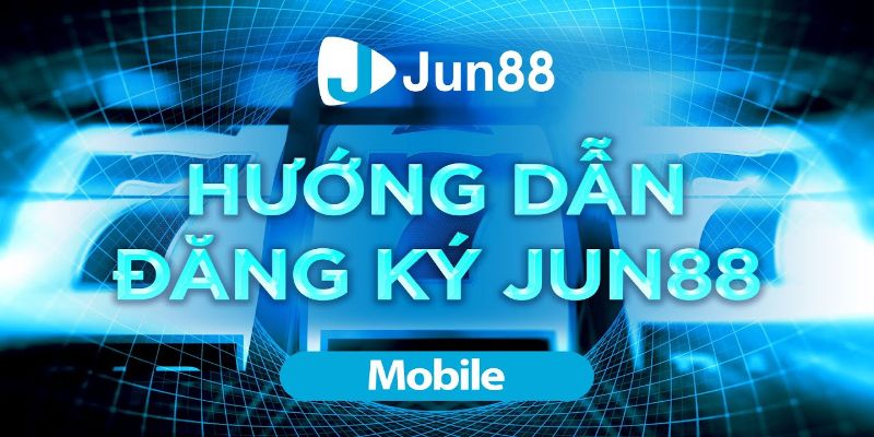 Hướng dẫn đăng ký tài khoản đánh bài Jun88 cũng không quá phức tạp